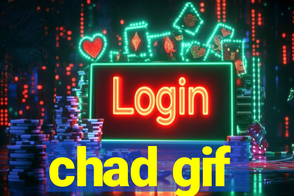 chad gif